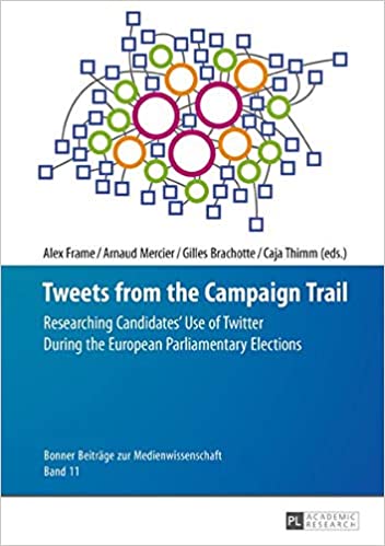 Couverture de l'ouvrage Tweet from the Campaign Trail, Researching Candidates'Use of Twitter During the European Parliamentary Elections