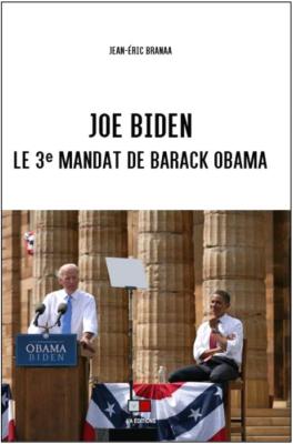 Couverture de l'ouvrage Joe Biden, le 3e mandat de Barack Obama