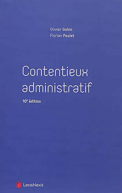 Couverture de l'ouvrage Contentieux administratif (10e édition, LexisNexis)